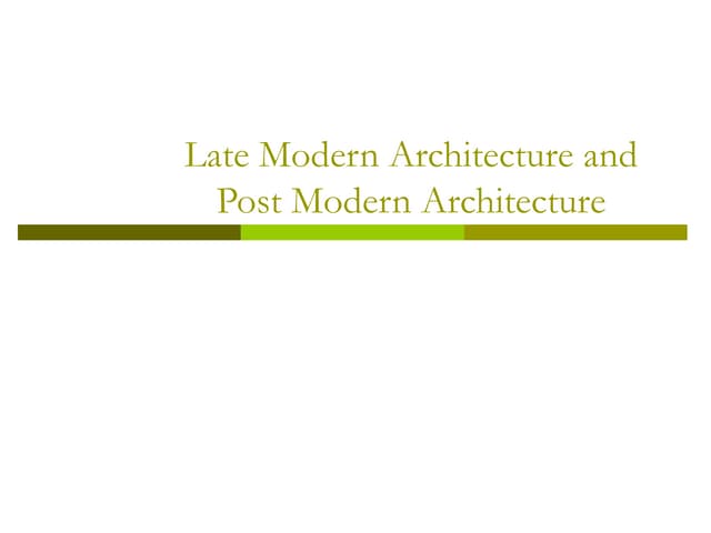 Late modern architecture and post m...