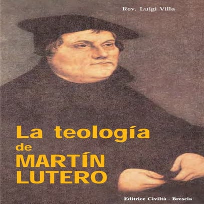 La teología de Martín Lutero