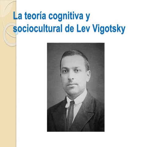 La teoría cognitiva y sociocultural de lev vigotsky
