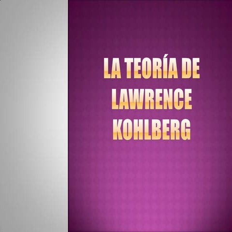 La teoría de Lawrence Kohlberg