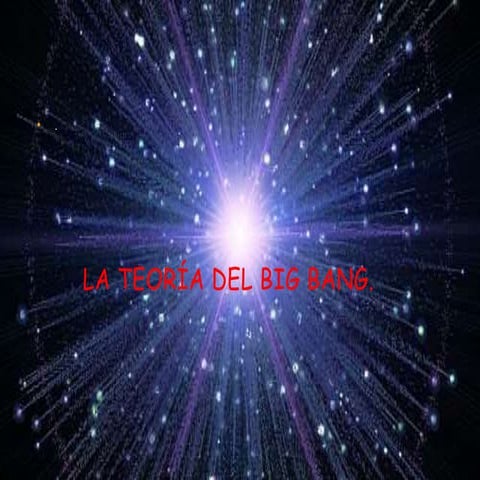 LA TEORÍA DEL BIG BANG