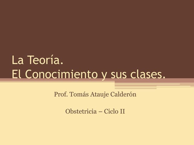 La teoría y el conocimiento