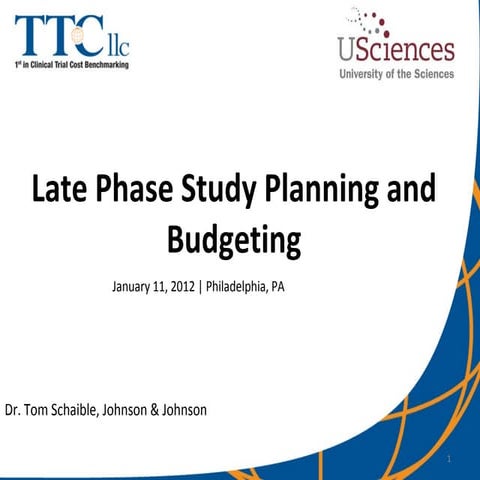 Late Phase Study Planning and Budgeting