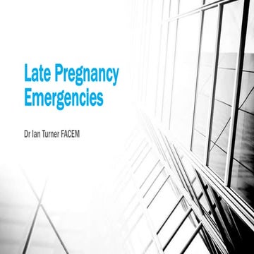 Late pregnancy emergencies