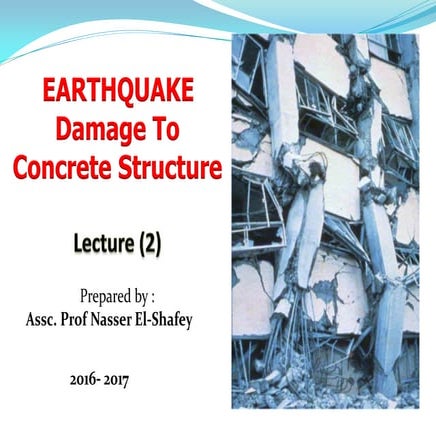 Lec02 Earthquake Damage to Concrete Structure (Earthquake Engineering هندسة ا...