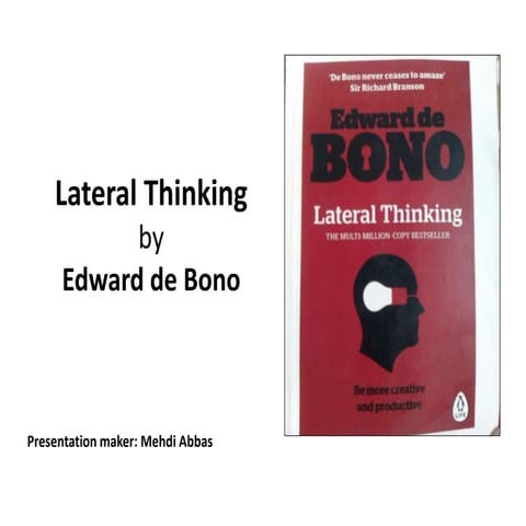 Lateral thinking by Edward de Bono