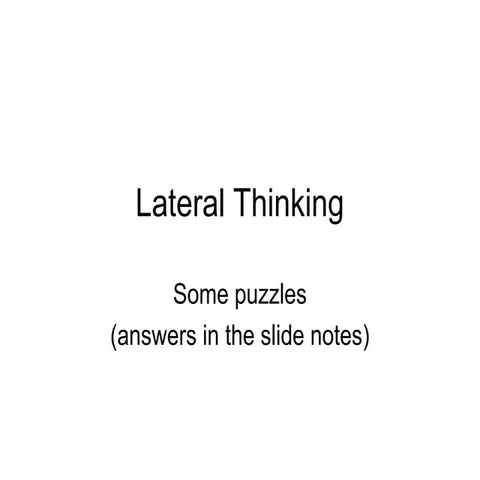 lateral thinking - answers on slide notes.ppt