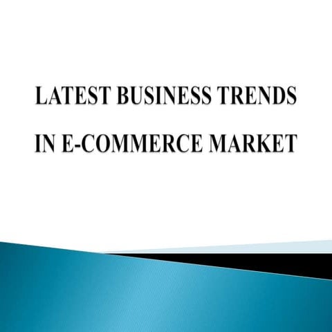 Latest business trends in e commerce market