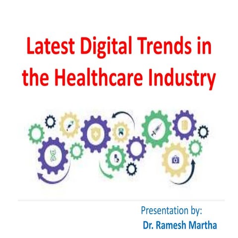 Latest Digital Trends in the Healthcare Industry.pptx