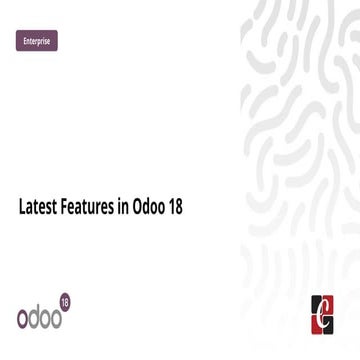 Latest Features in Odoo 18 - Odoo slides