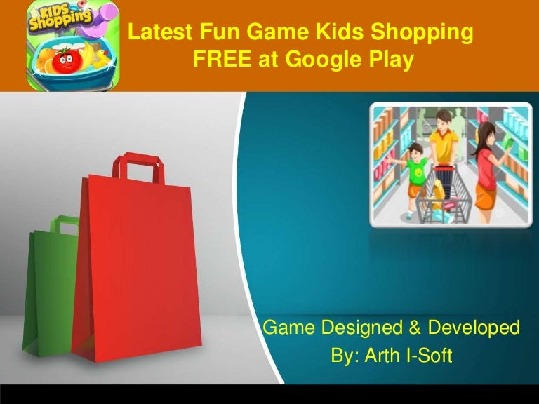 Latest fun game kids shopping free at google play