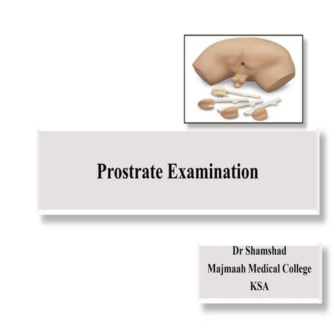 latest prostrate examination 2022 with check list.pptx