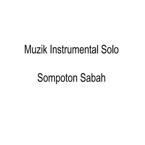 Alat Muzik Tradisional Sabah (Sompoton)