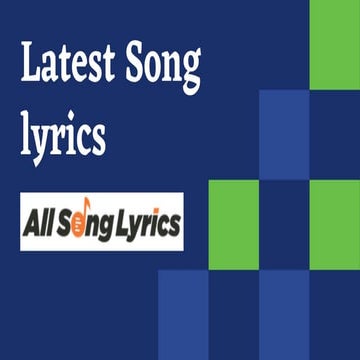 Latest song lyrics | PPTX | Music | Entertainment