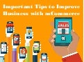 Latest Tips to Improve Business with mCommerce