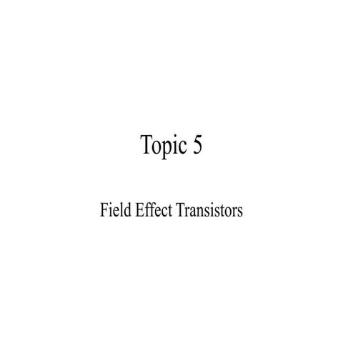 (Latest) topic 5 field_effect_transistors