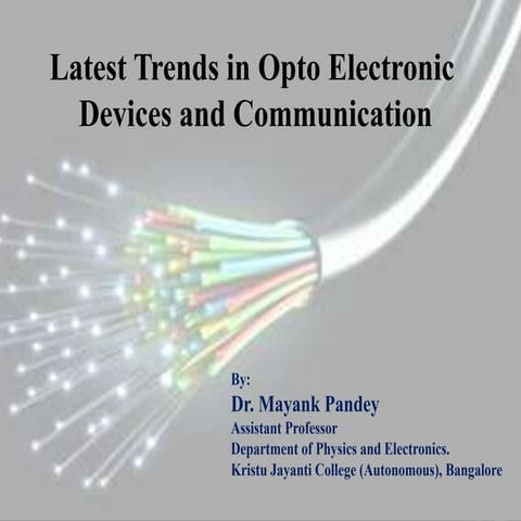 Latest trends in optoelectronics device and communication