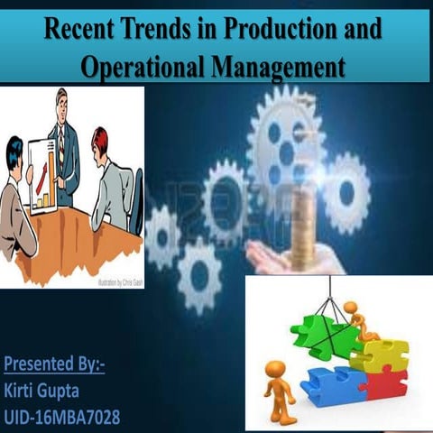 Latest trends in production and operational management