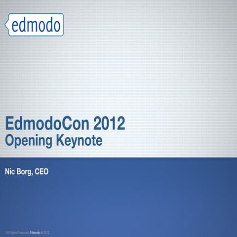 EdmodoCon Keynote Presentation Presented by Nic Borg