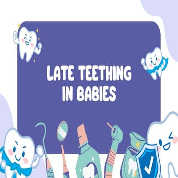 late teething in babies dental caring.pdf