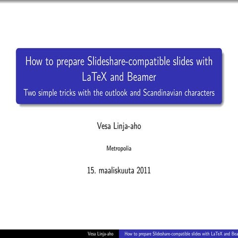 How to use LaTeX and Beamer to prepare presentation for Slideshare