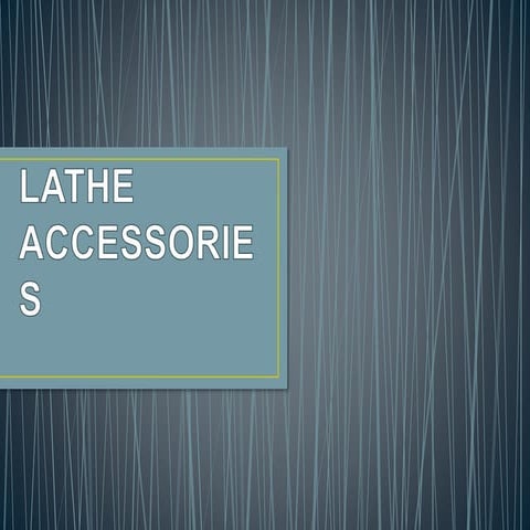 Lathe accessories