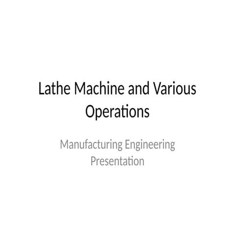Lathe_Machine_Operations_Presentation.pptx