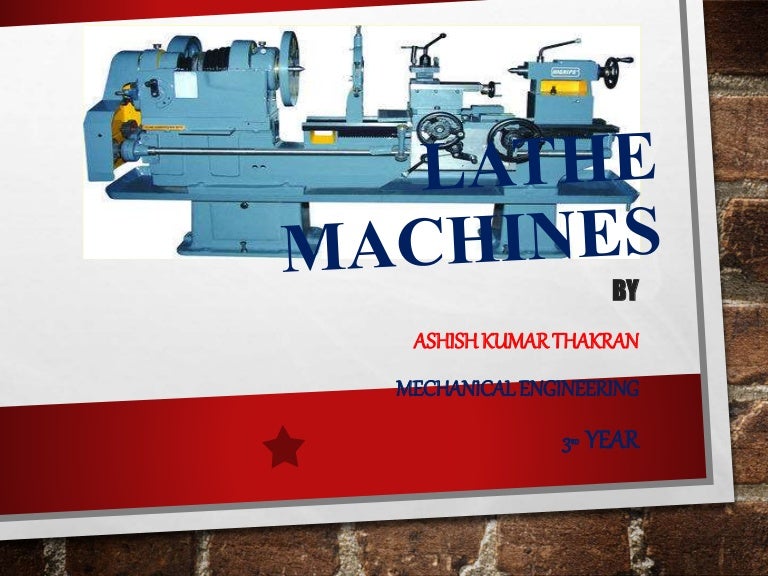 Lathe machine ppt