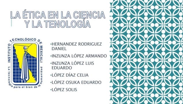 La ética en la ciencia y la tenología