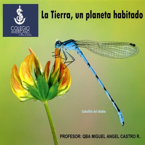 L A  T I E R R A  U N  P L A N E T A  H A B I T A D O