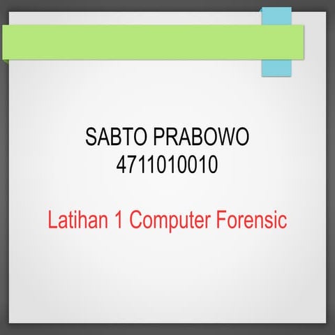 Latihan 1 computer forensic | PPT