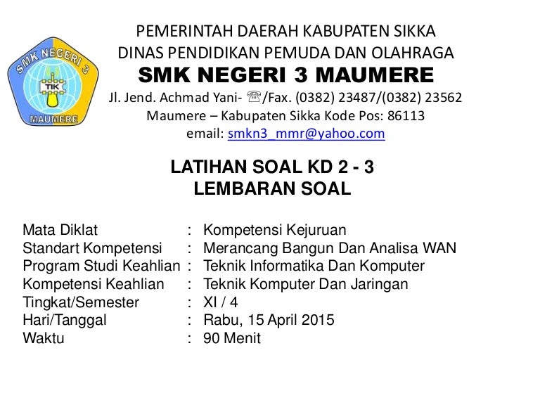 Latihan soal rancang bangun dan analisa WAN Latihan soal rancang bangun dan analisa WAN