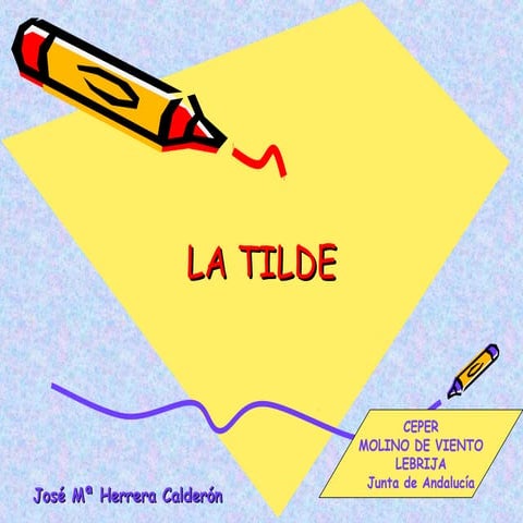 La tilde . reglas generales