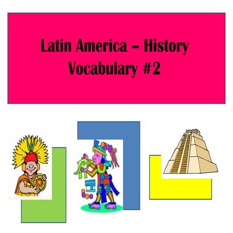 Latin America  - History  Vocabulary#2