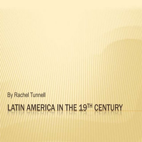 Latin America In The 19th Century