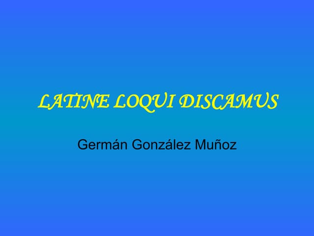 Latine Loqui Discamus1