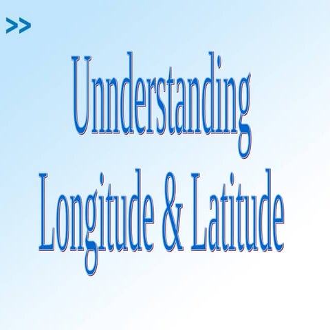 Latitude and longitude