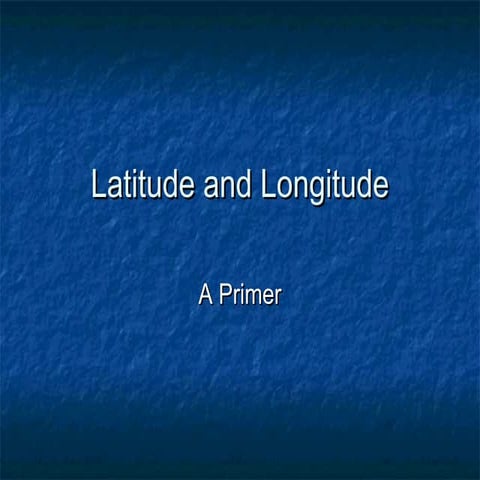 Latitude And Longitude Primer