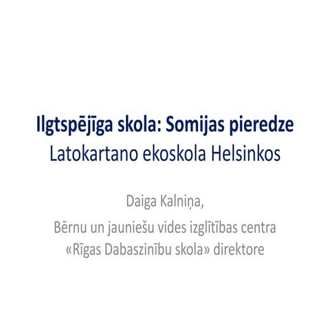 Latokartano ekoskola Helsinkos: Ilgtspējīgas izglītības seminārs 