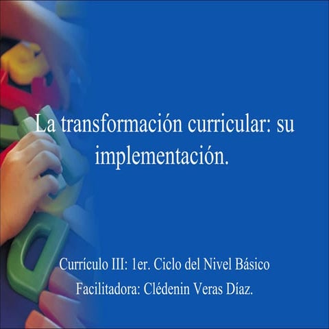 La Transformación Curricular