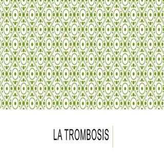 La trombosis