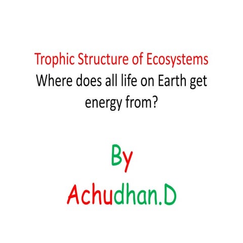 Trophic Structure of Ecosystems
