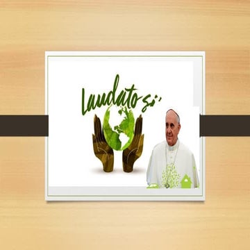 LAUDATO SI, enciclica del papa francisco.pptx