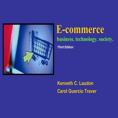 Laudon_Traver_3E_Chapter3_Final.pdf E-commerce Kenneth C. LaudonCarol Guercio...