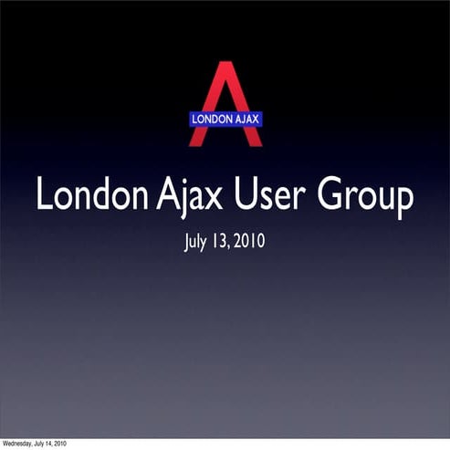 London Ajax User Group Meetup: Comet Panel