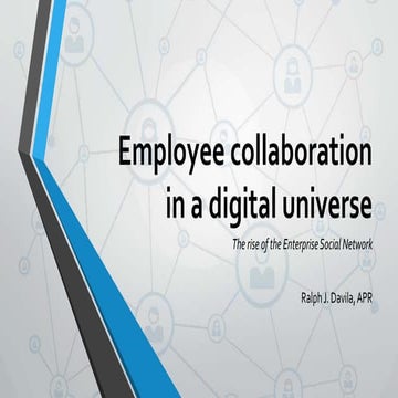Employee collaboration in a digital universe: The rise of the Enterprise Soci...