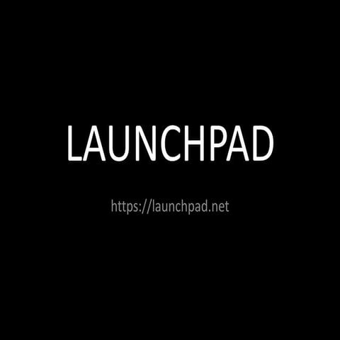 What is Launchpad? Version 1
