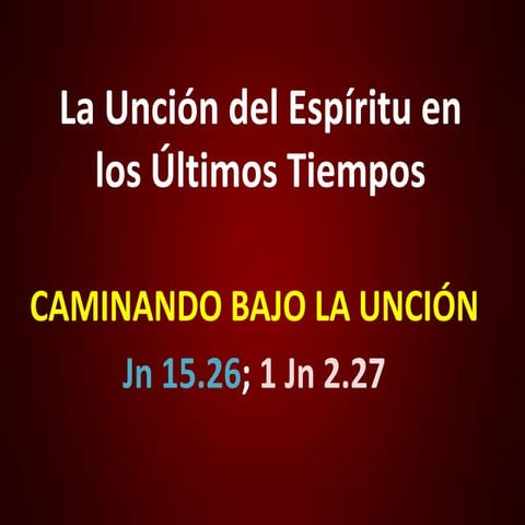 La unción del espíritu en los últimos tiempos