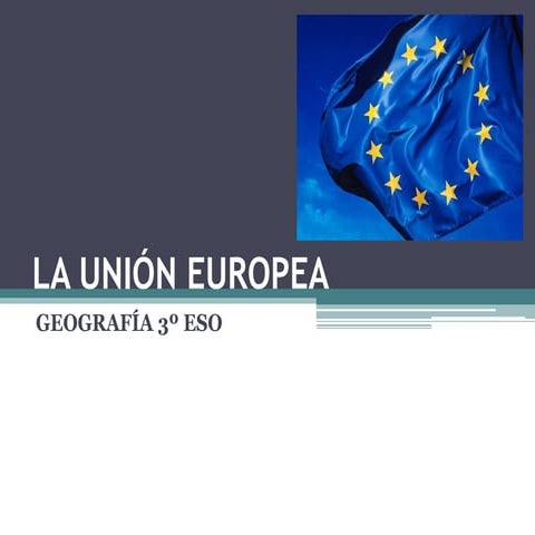 LA UNIÓN EUROPEA