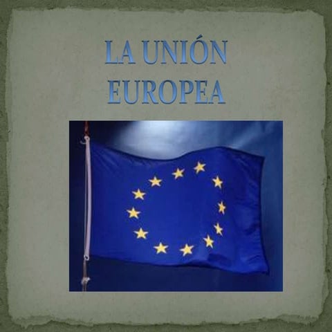 La Unión Europea